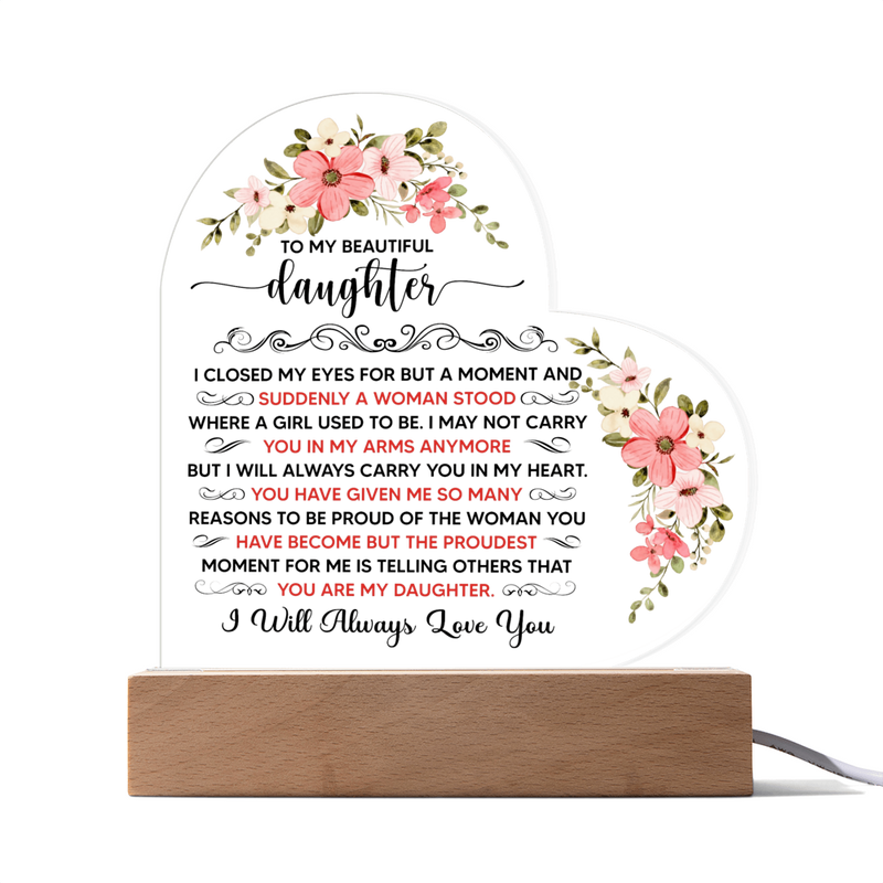 To My Beautiful Daughter – Acrylic Heart Plaque