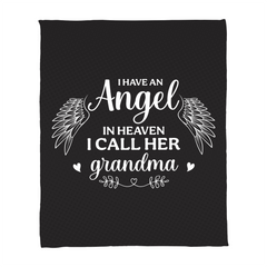 I Have an Angel in Heaven, I Call Her Grandma – Coral Fleece Blanket